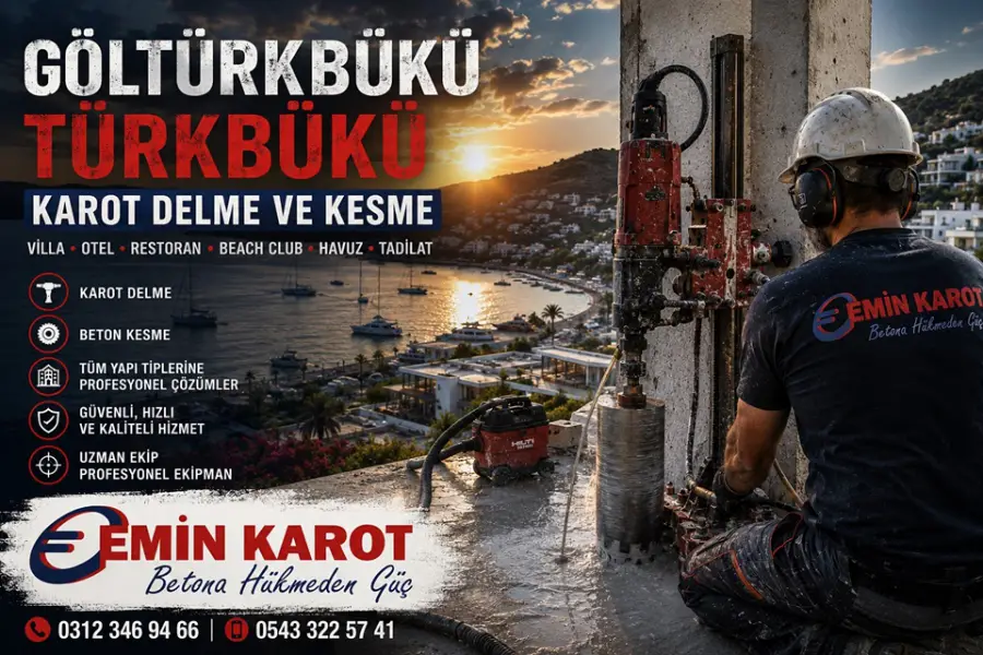 Göltürkbükü Karot Delme ve Kesme | Türkbükü Karot Firması Emin Karot